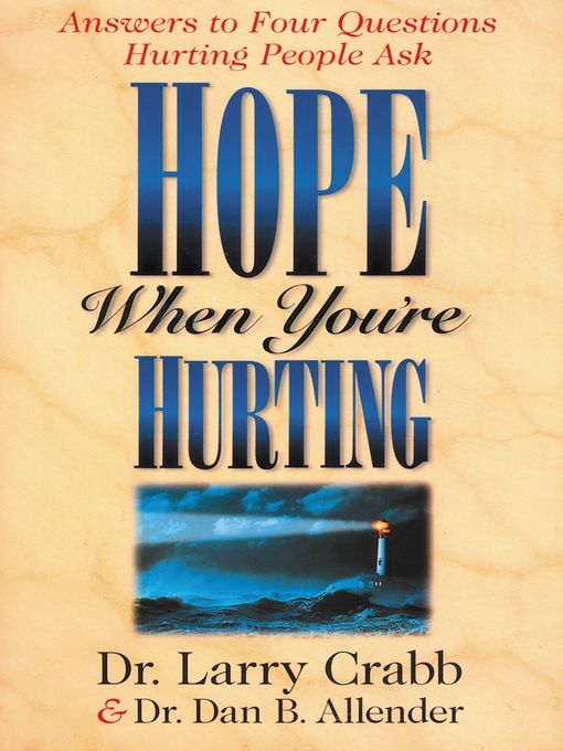 Title details for Hope When You're Hurting by Larry Crabb - Available